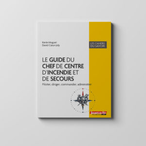 Le guide du chef de centre d&rsquo;incendie et de secours
