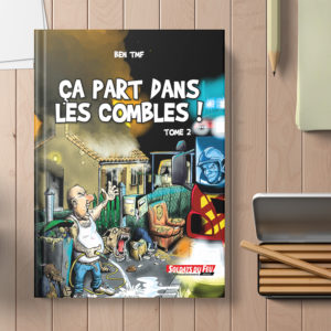 ÇA PART DANS LES COMBLES ! TOME 2